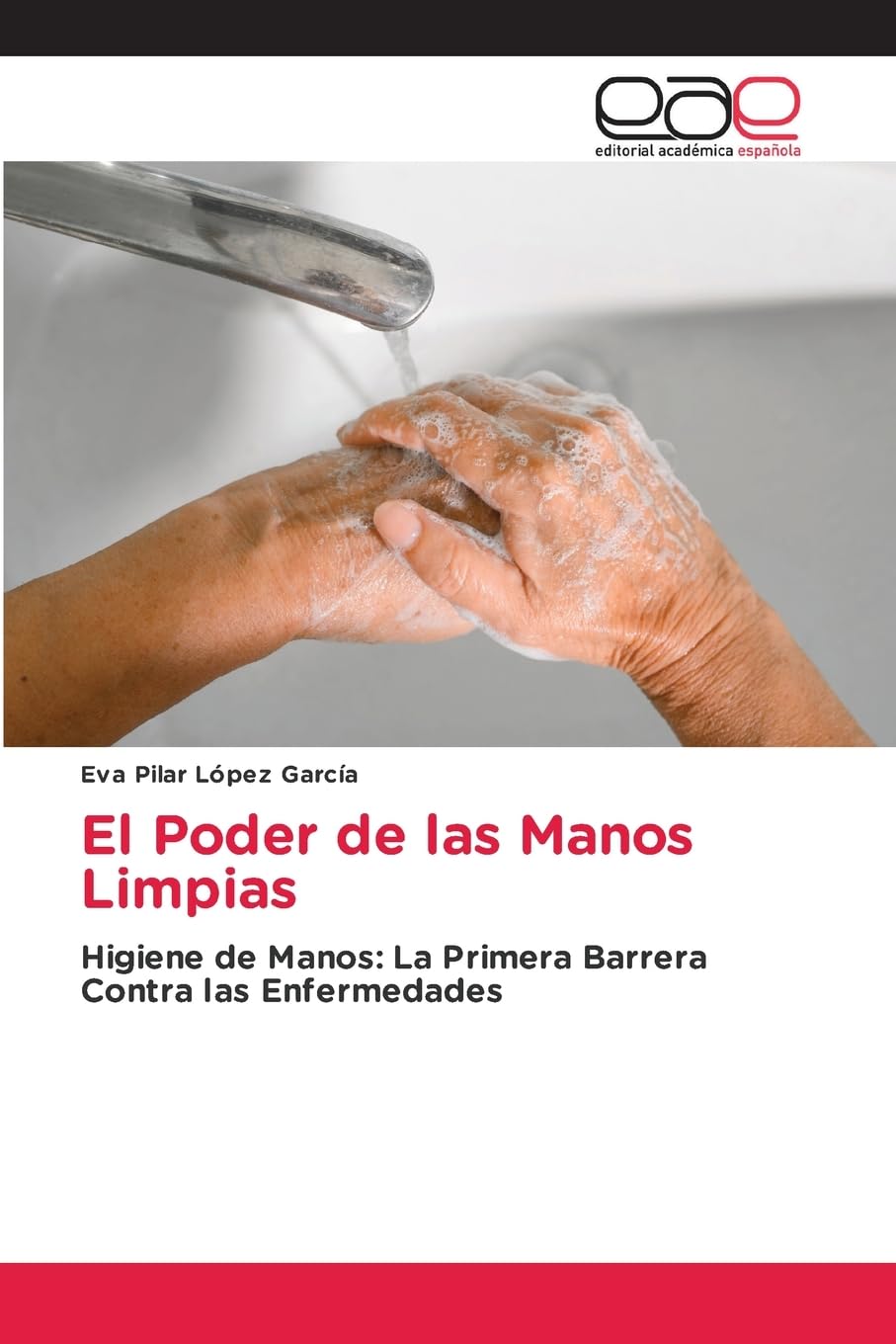El Poder de las Manos Limpias: Higiene de Manos: La Primera Barrera Contra las Enfermedades