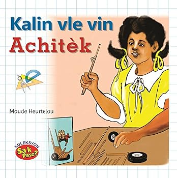 Paperback Kalin vle vin Achitèk (In Haitian Creole) (French Edition) [French] Book