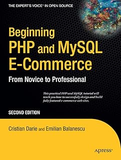 Beginning Php And Mysql E-Commerce: From Novice to Professional, Second Edition