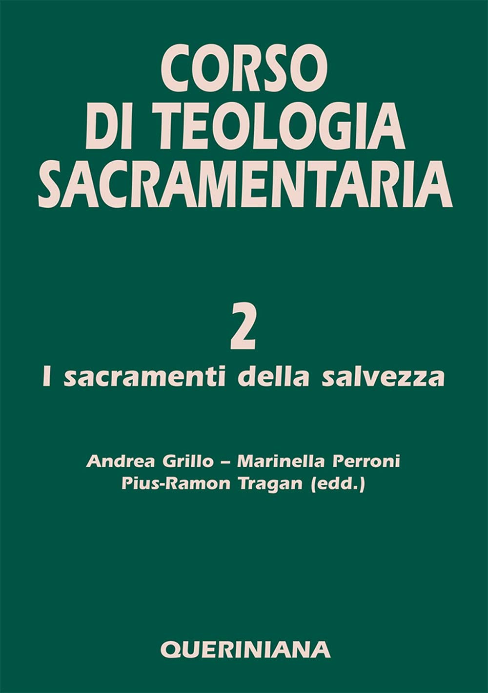 Corso di teologia sacramentaria. I sacramenti della salvezza (Vol. 2)