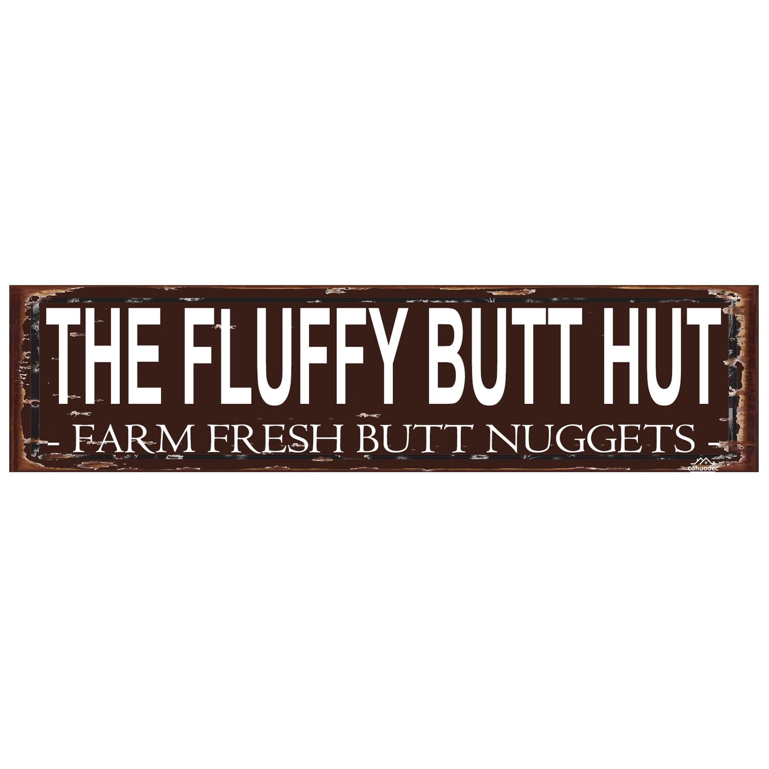 The Fluffy Butt Hut Farm Fresh Butt Nuggets Decor - Chicken Coop Rustic Street Metal Sign Door Name Plate Plaque Home Pub Bar Wall Decor Metal Tin Sign Brown 4x16 Inch