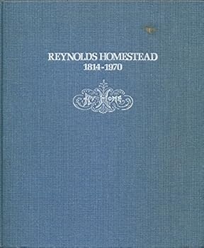 Reynolds Homestead, 1814-1970 : history