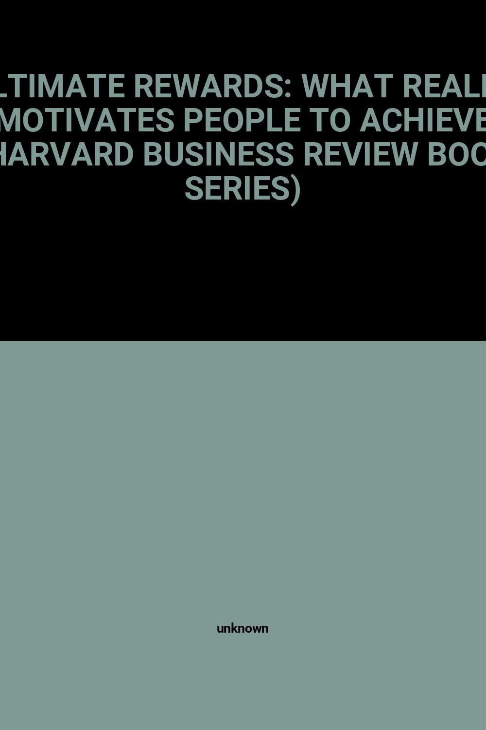 Buy Ultimate Rewards: What Really Motivates People to Achieve (Harvard Business Review Book Series) — BookShops.in