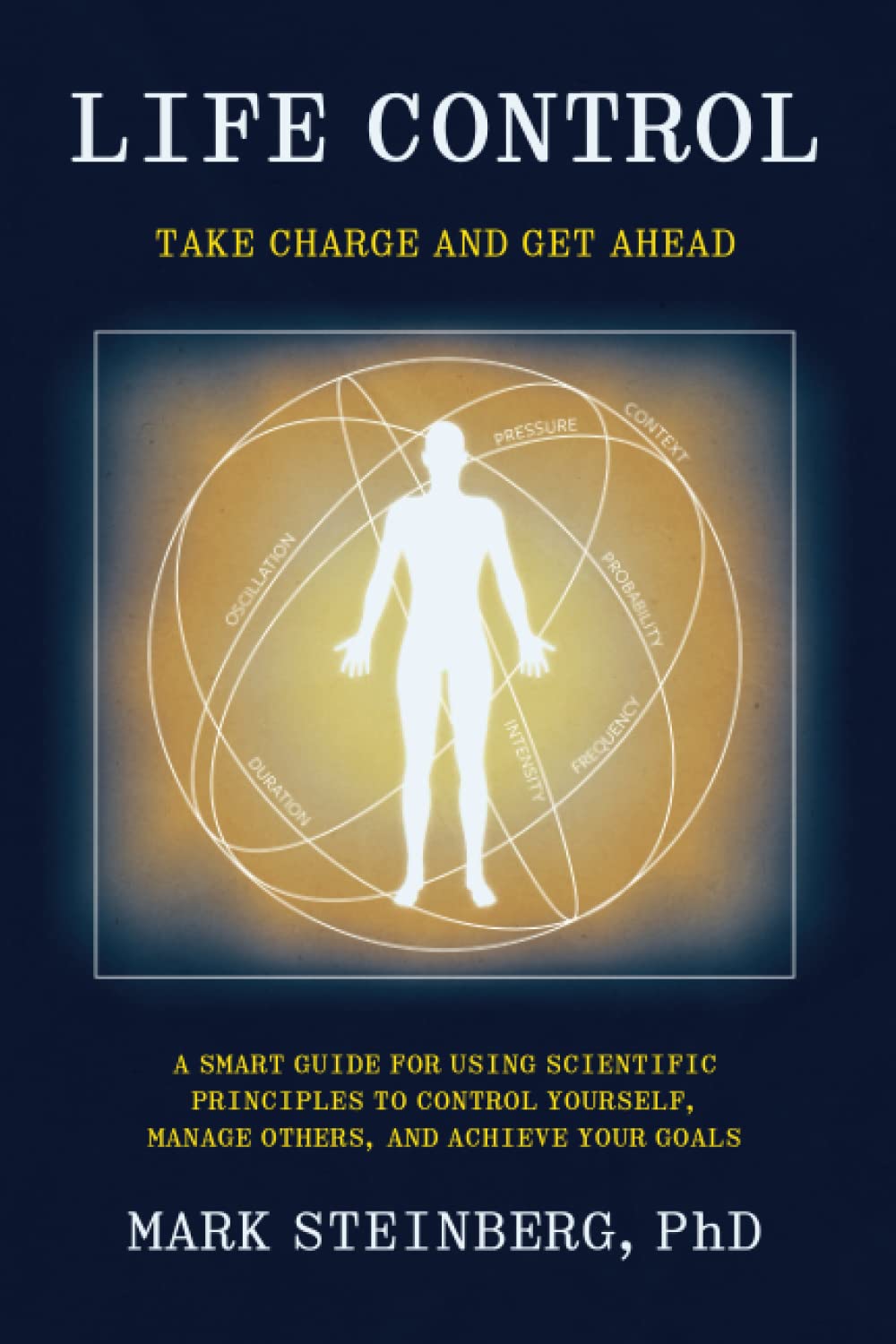 Life Control: Take Charge and Get Ahead