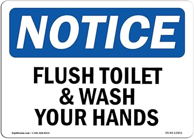 OSHA Notice Signs - Flush Toilet and Wash Your Hands Sign | Extremely Durable Made in The USA Signs or Heavy Duty Vinyl Label Decal | Protect Your Construction Site, Warehouse & Business