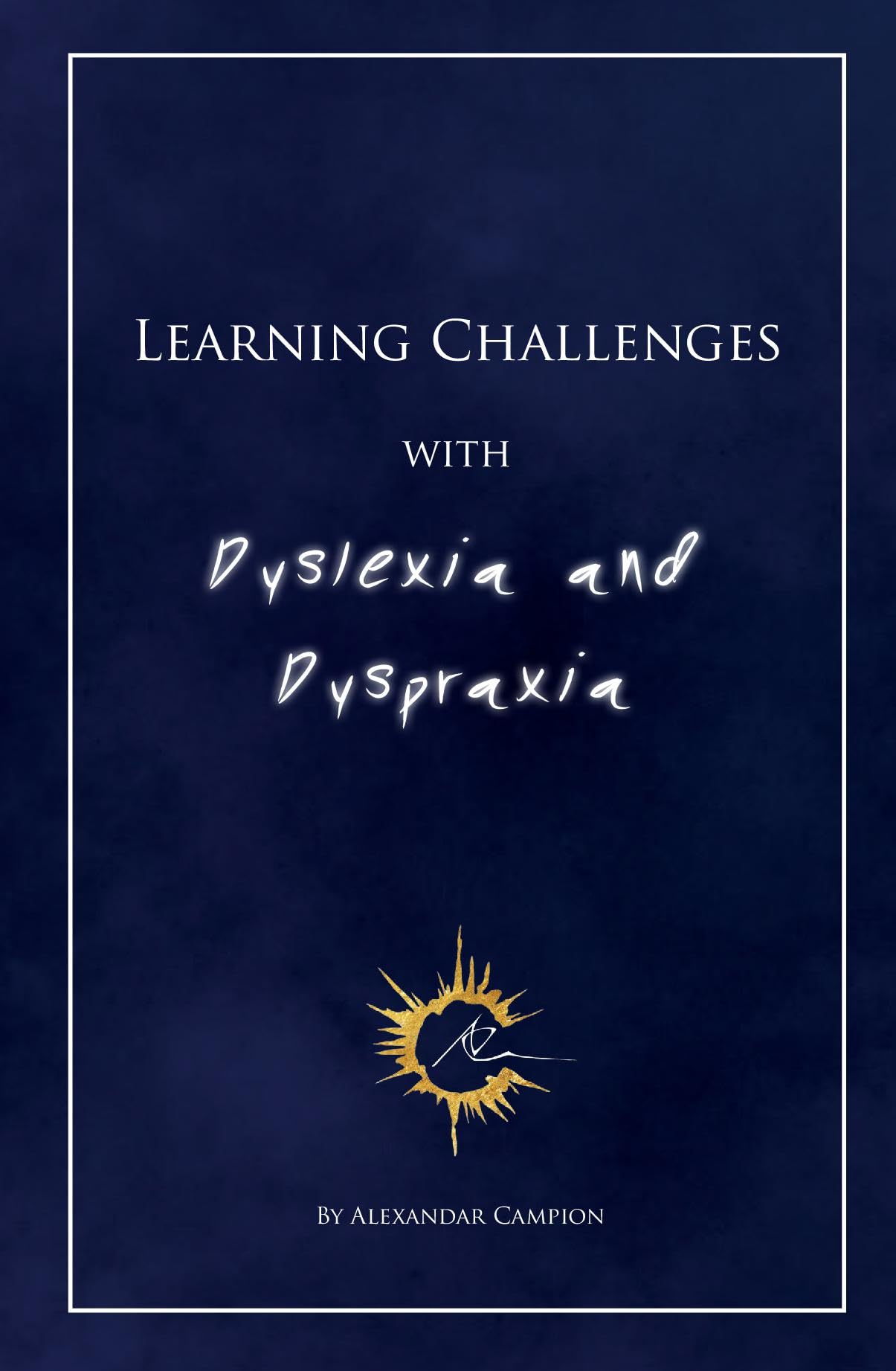 Learning Challenges with Dyslexia and Dyspraxia