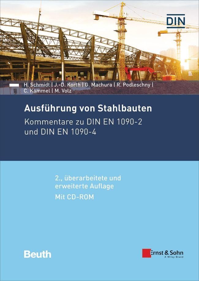 Ausführung von Stahlbauten: Kommentare zu DIN EN 1090-2 und DIN EN 1090-4; mit CD-ROM (DIN Media Kommentar)