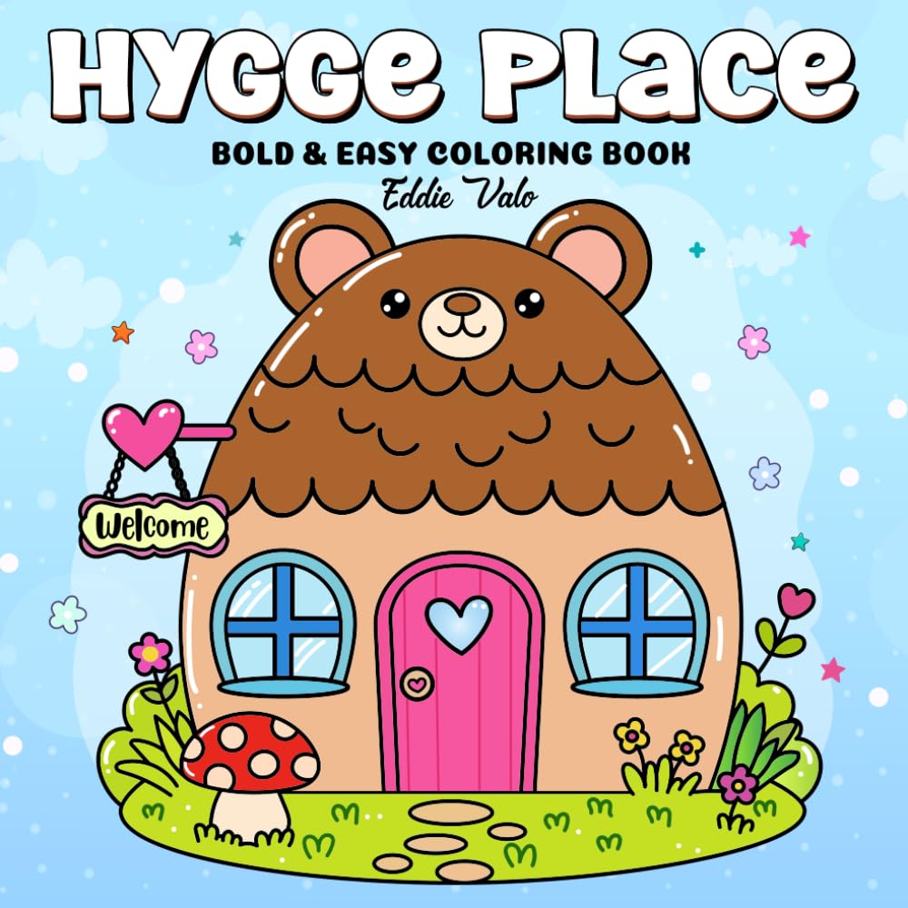 Hygge Place: Cute and Cozy Coloring Book for Adults and Teens, Bold and Easy Super Cute Design of Cozy Hygge Spaces for Relaxation and Stress Relief