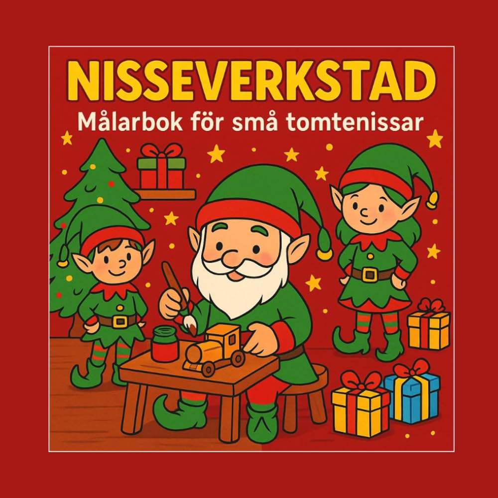 Nisseverkstad - Målarbok för små tomtenissar: Kreativ julpyssel för barn: Målarbok för barn 2-6 år
