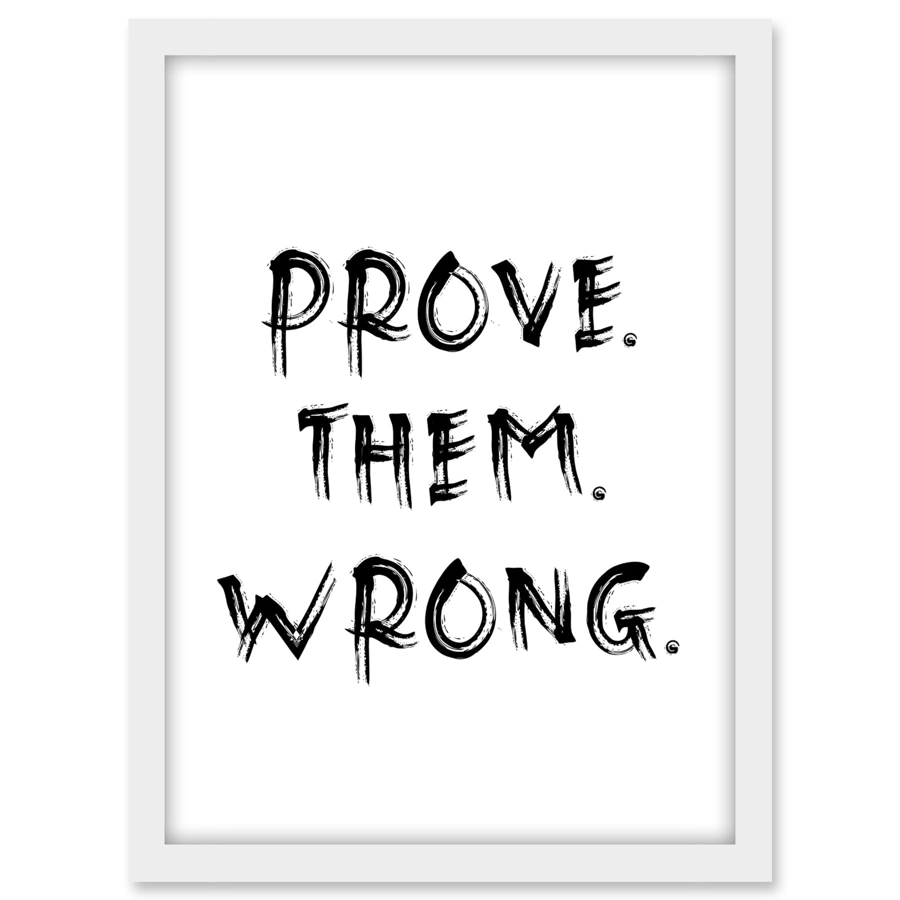 Artery8 Prove Them Wrong Inspirational Positive Motivational Gym Workout Living Room Aesthetic Artwork Framed A3 Wall Art Print