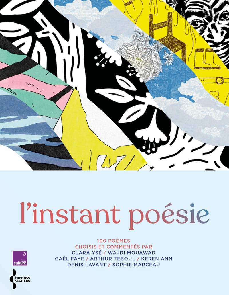 L'Instant poésie: 100 poèmes choisis et commentés