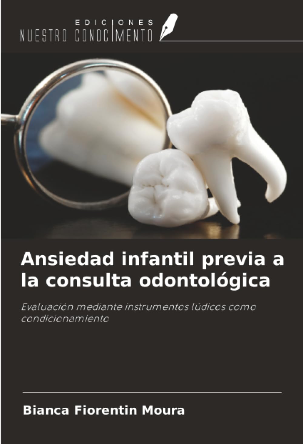 Ansiedad infantil previa a la consulta odontológica: Evaluación mediante instrumentos lúdicos como condicionamiento