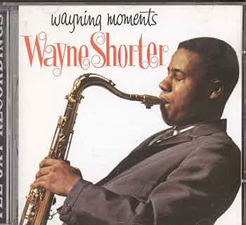 Wayne Shorter／Waynlng Moments 国内初版盤 Wayne Shorter／Waynlng Moments 国内初版盤