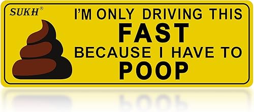 Sukh Divertida calcomanía magnética para parachoques I'm Only Driving This Fast Because I Have to Poop divertido imán de coche utilizado para