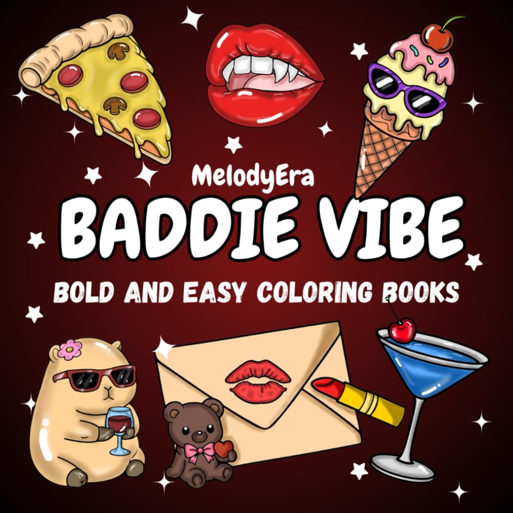 Baddie vibe: Bold and easy coloring book for all ages who love cool and baddie vibes .