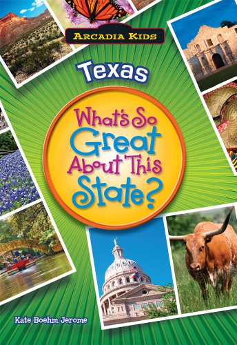 Texas: What's So Great About This State? (Arcadia Kids)
