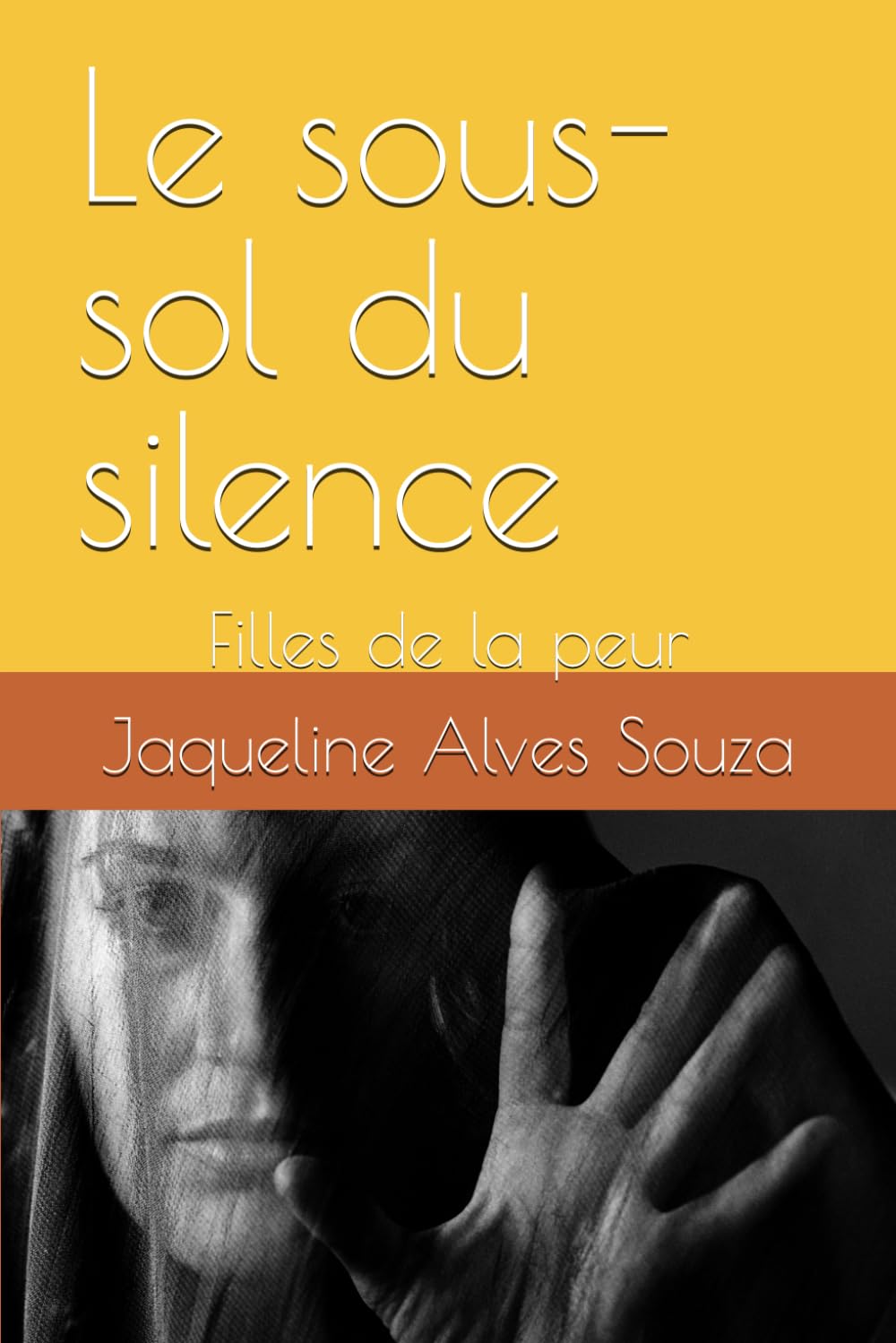 Le sous-sol du silence: Filles de la peur