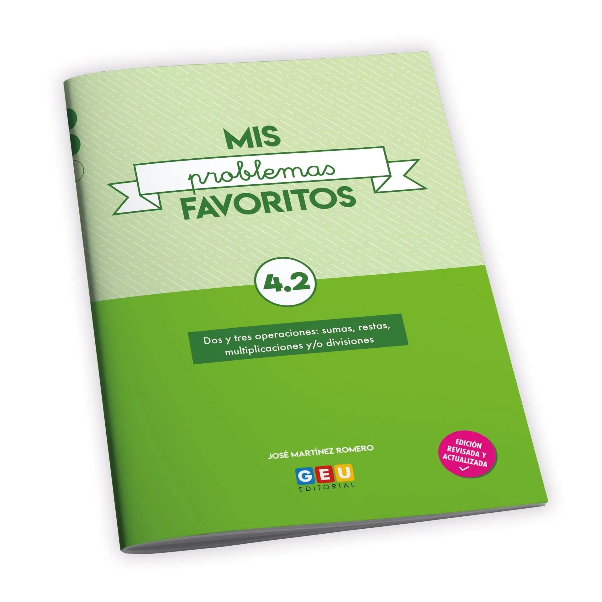 Repaso 4 Primaria | Problemas Matematicas 4 Primaria | Mis Problemas Favoritos 4.2 - Dos y Tres Operaciones: Sumas, Restas, Multiplicaciones y/o Divisiones | Editorial GEU 4 Primaria