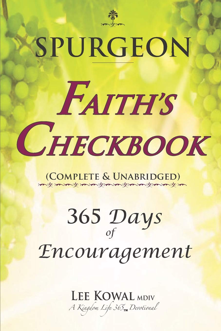 Spurgeon - FAITH'S CHECKBOOK (Complete & Unabridged): 365 DAYS OF ENCOURAGEMENT
