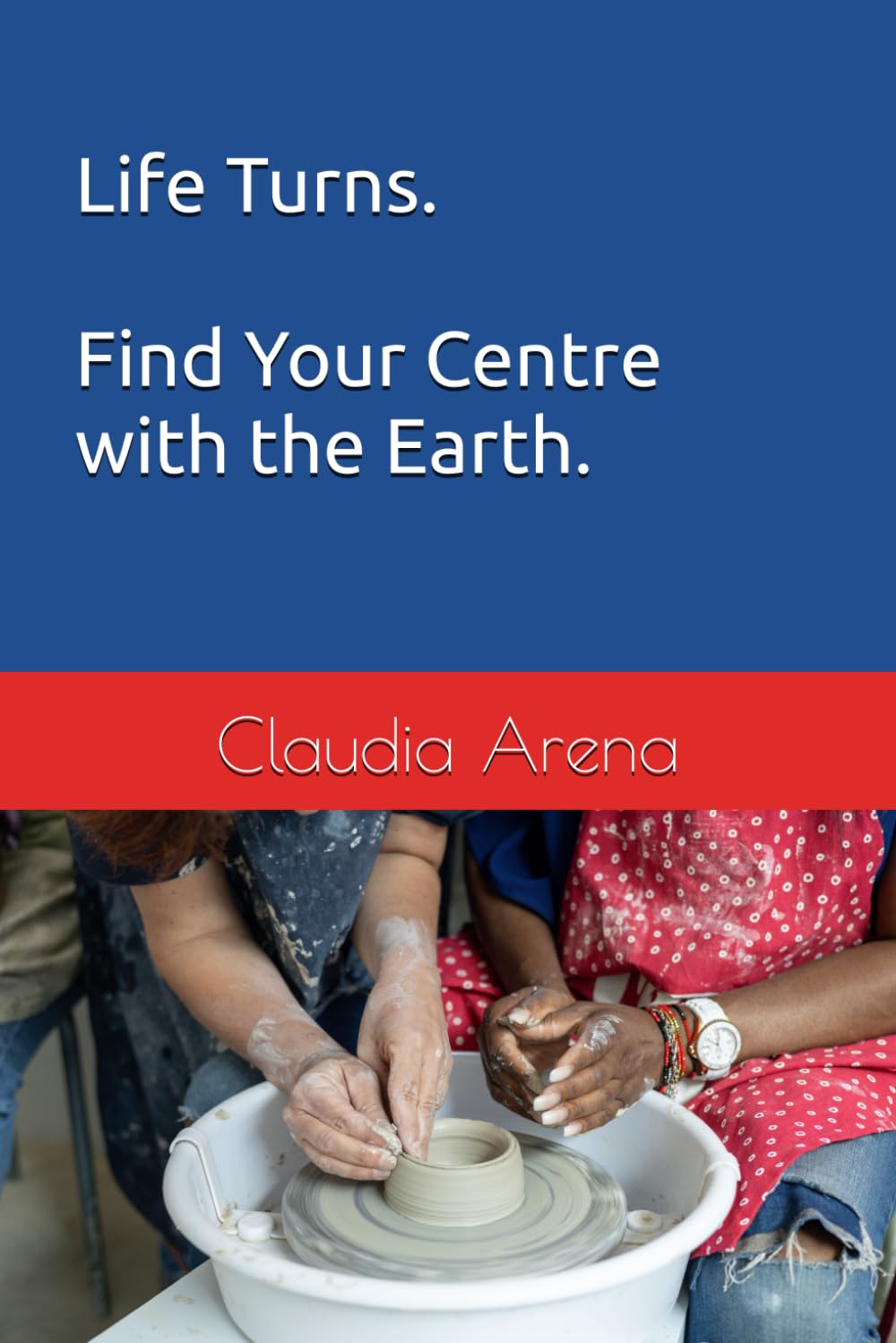 Life Turns. Find Your Centre with the Earth.