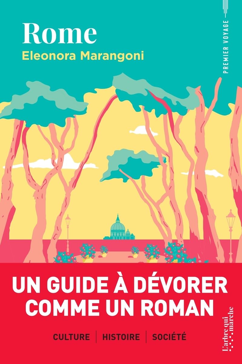Eleonora Marangoni - Rome - Un guide à dévorer comme un roman (2025)