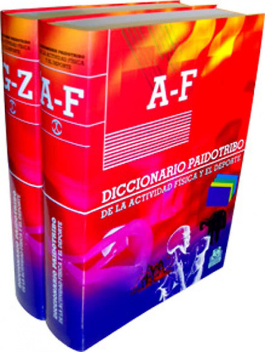 DICCIONARIO PAIDOTRIBO DE LA ACTIVIDAD FÍSICA Y EL DEPORTE (2 Vol.) (Diccionarios y enciclopedias)