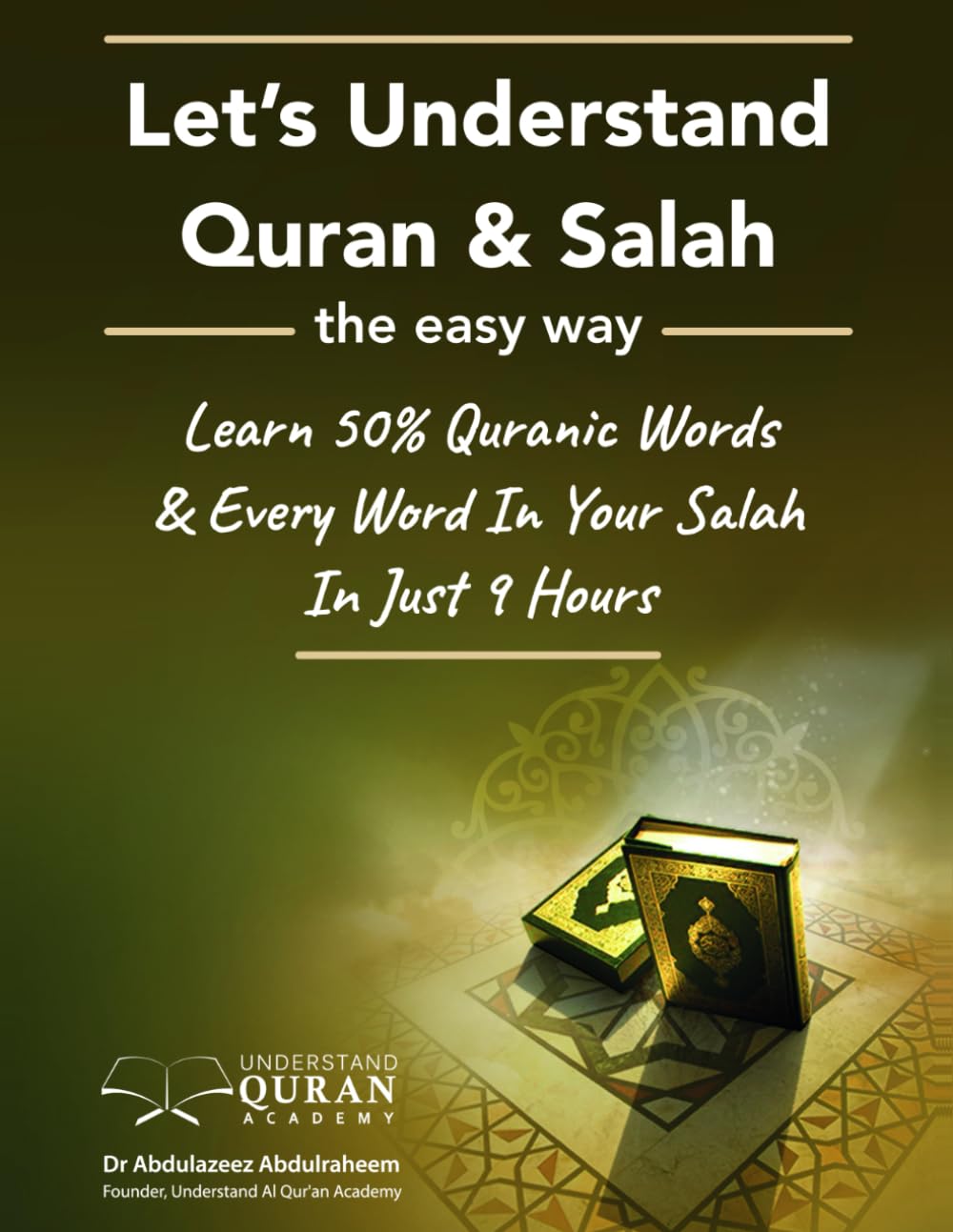 Understand Quran 50% Words & Every Word In Your Daily Salah / Prayer / Duas Meaning In Just 9 Hours: 1 (Understand Quran & Salah / Prayer / Dua Series)