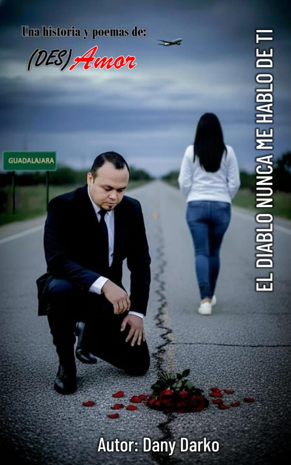 EL DIABLO NUNCA ME HABLO DE TI: Portada V1