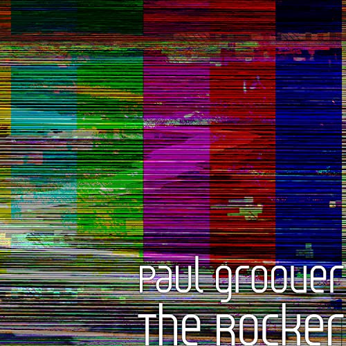 Groovy Rockeer Amazon.co.jp: The Rocker : Paul groover: Digital Music