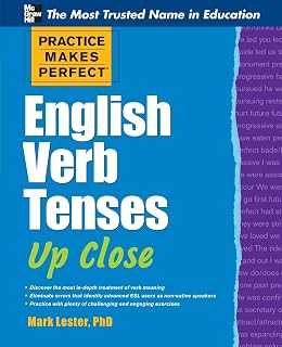 Practice Makes Perfect English Verb Tenses Up Close