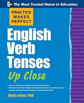 Practice Makes Perfect English Verb Tenses Up Close Practice Makes Perfect Series