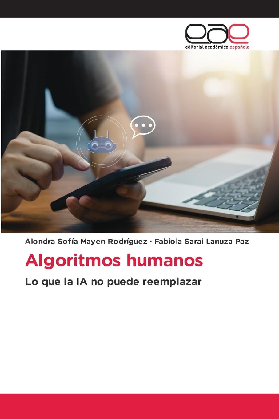 Algoritmos humanos: Lo que la IA no puede reemplazar