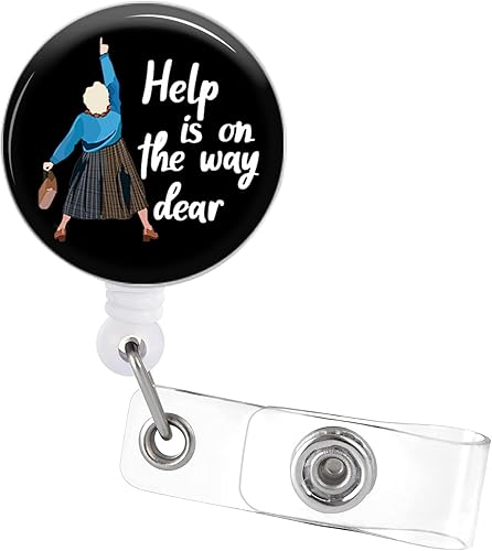 Carrete retráctil con clip de cocodrilo, divertido soporte de insignia de enfermera Help is on the Way Dear, para RN enfermería, médico, trabajador