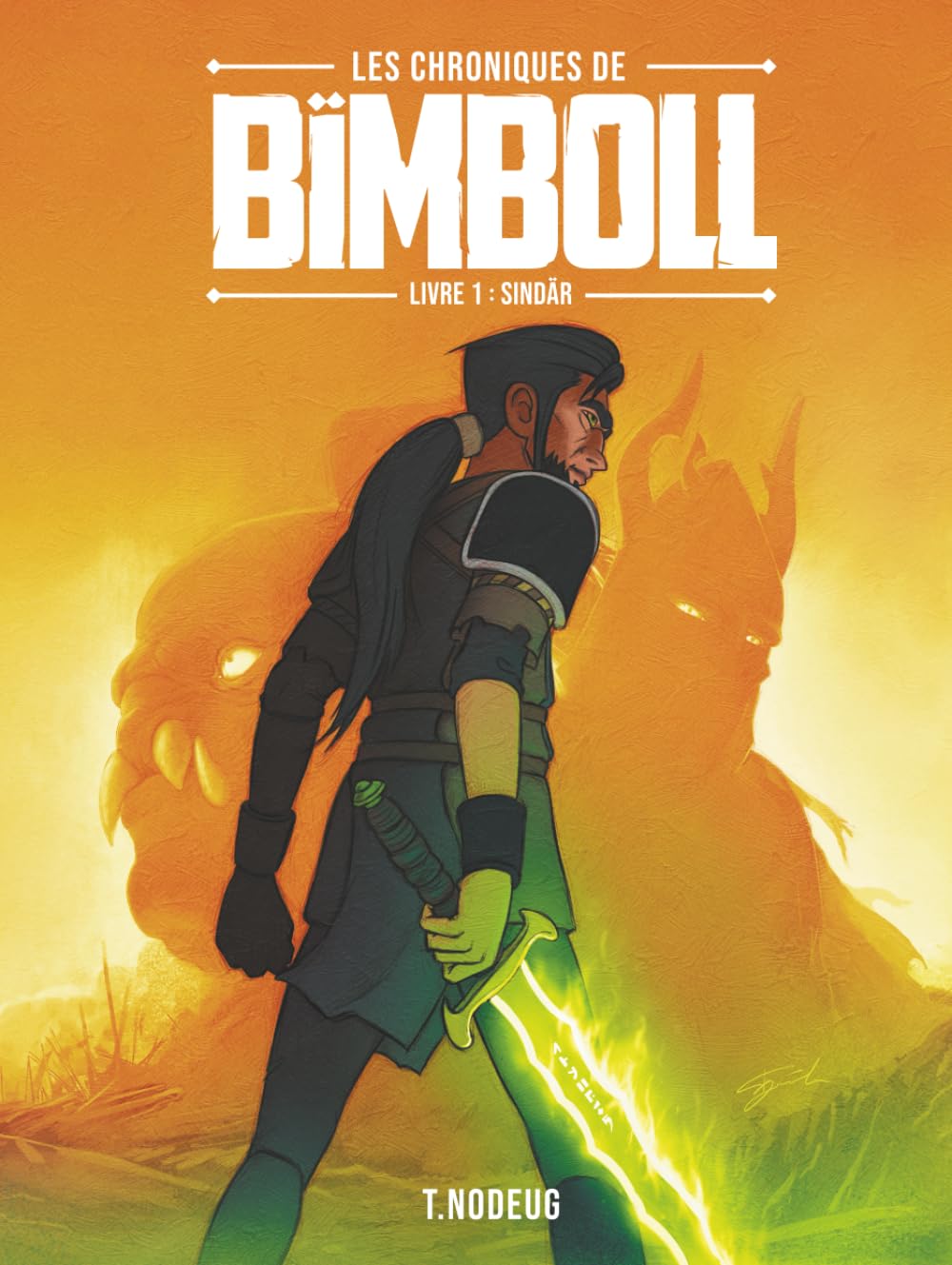 Les chroniques de Bïmboll: Livre 1 : Sindär