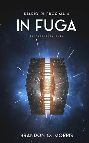 Diario di Proxima 4: In Fuga: Fantascienza dura