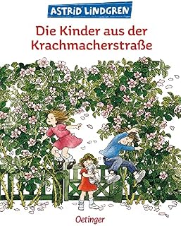 Die Kinder aus der Krachmacherstraße: Astrid Lindgren Kinderbuch-Klassiker. Oetinger Kinderbuch und Vorlesebuch ab 6 Jahren