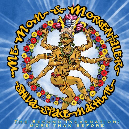 Shiva Space Machine - The Second Incarnation: More Than Before [Audio CD] Me, Mom & Morgentaler
