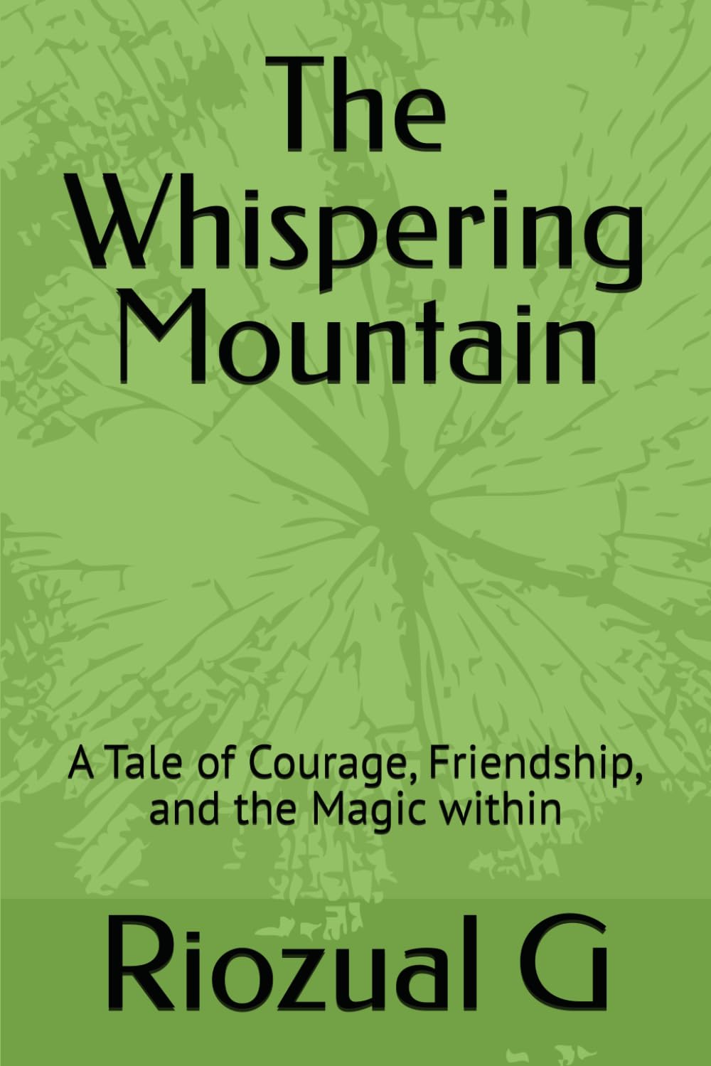 The Whispering Mountain: A Tale of Courage, Friendship, and the Magic within