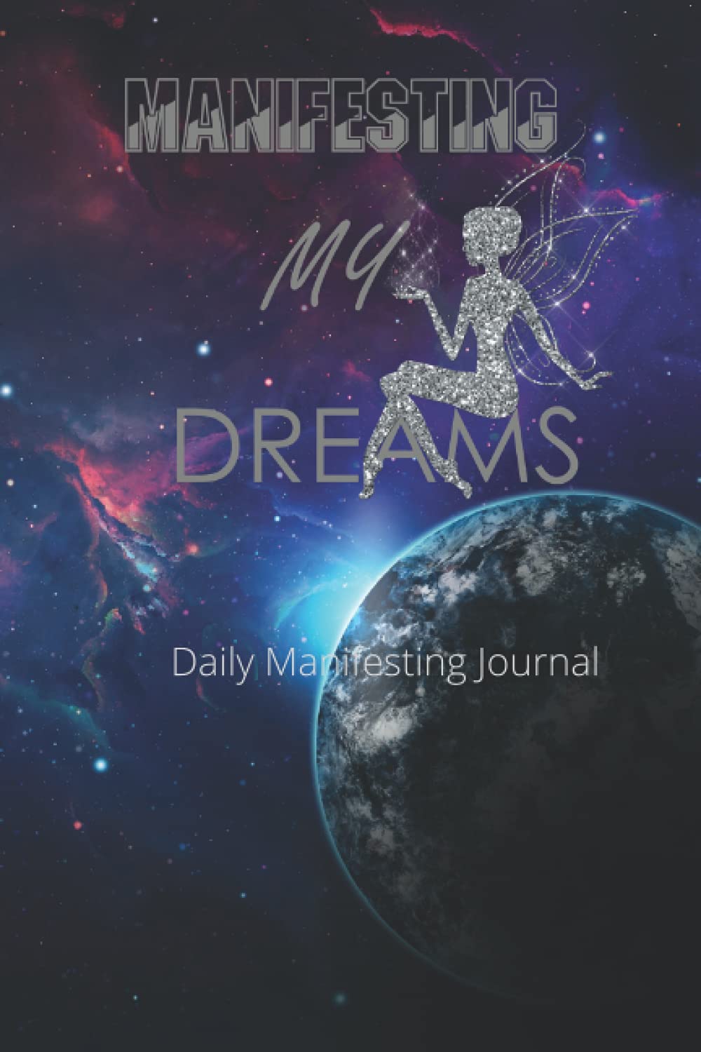 Manifesting My Dreams Journal: 369 Divine Method