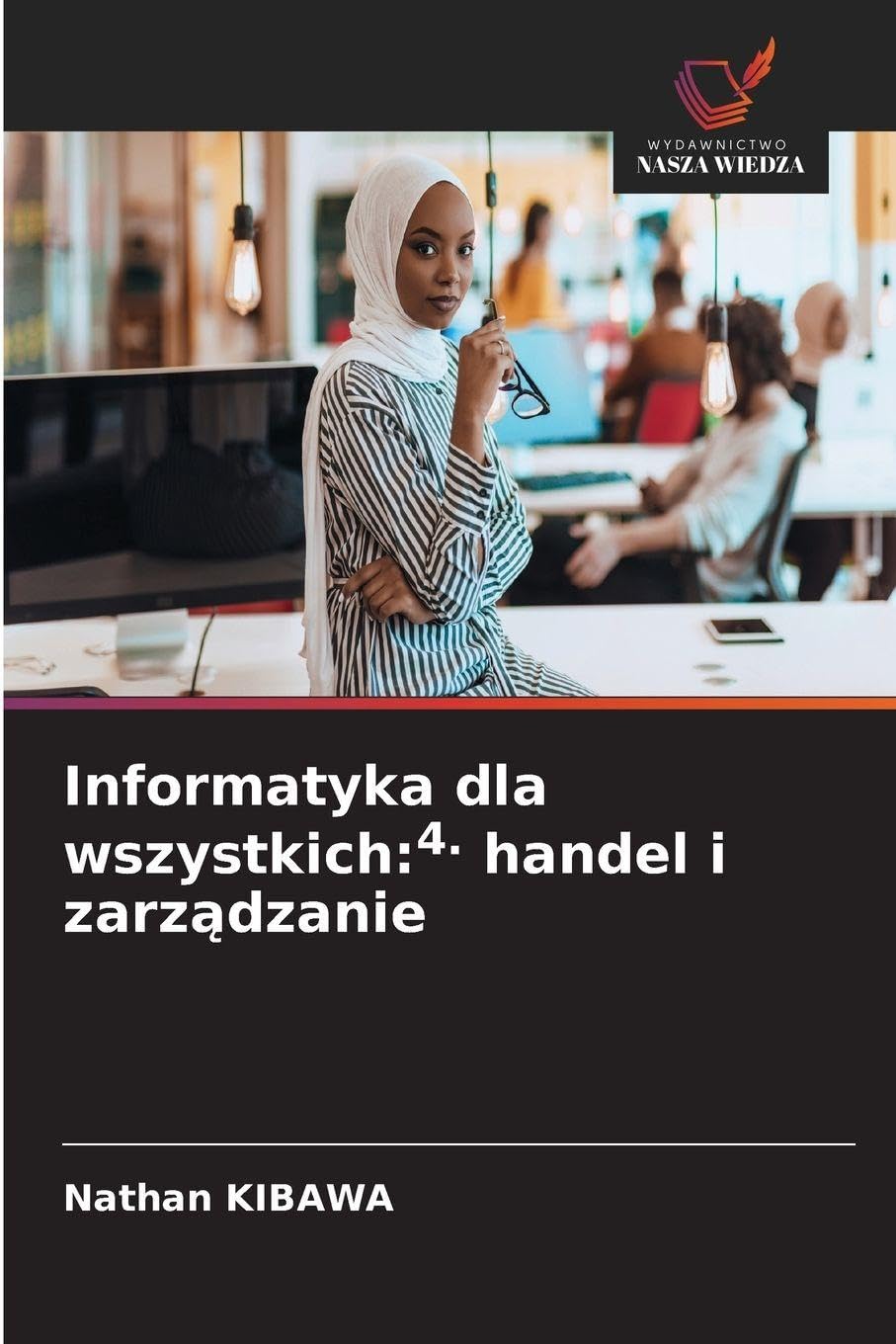 Informatyka dla wszystkich:4. handel i zarz¿dzanie