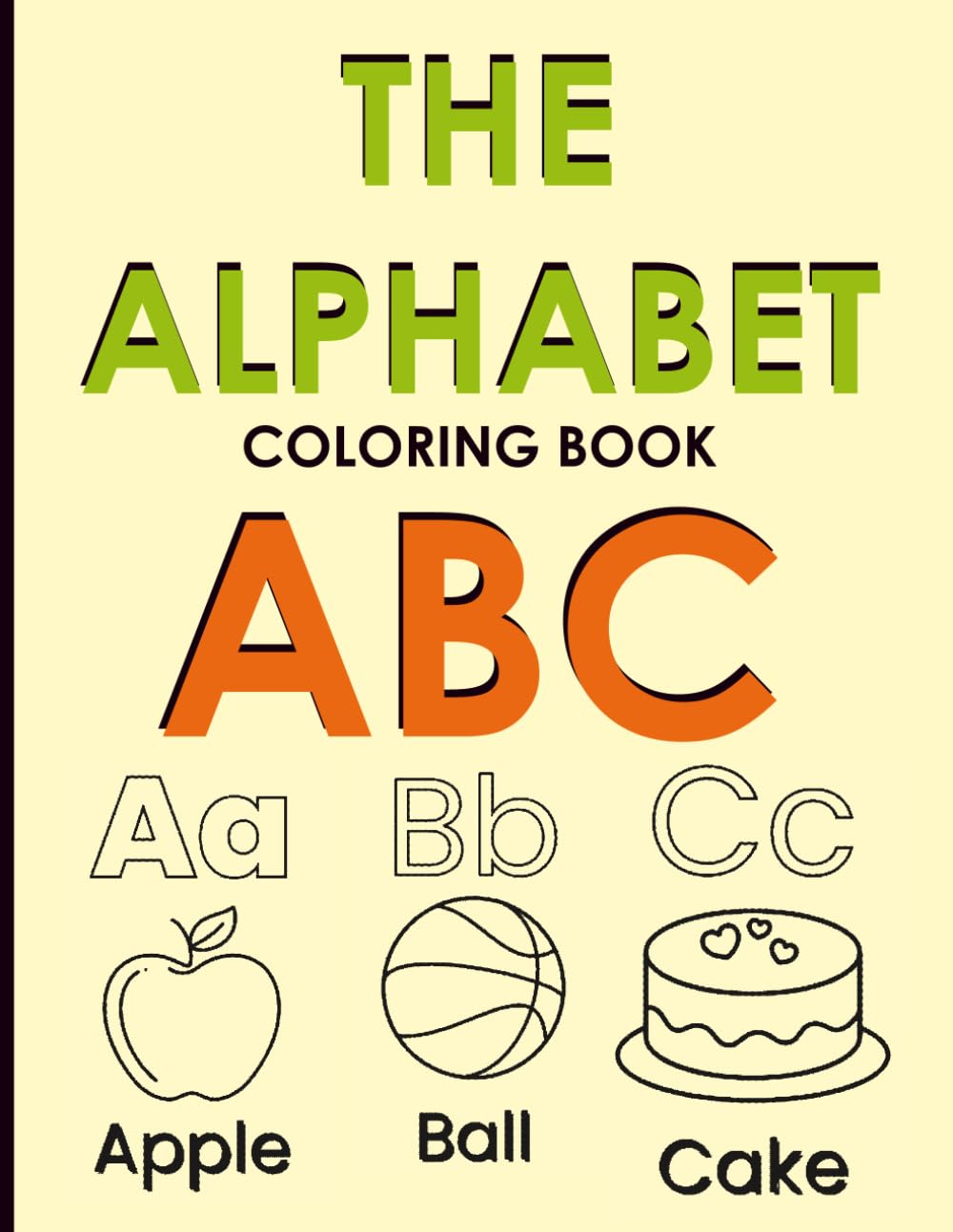The Alphabet Coloring Book ABC: ABC Alphabet Coloring Book for Kids