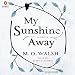 My Sunshine Away