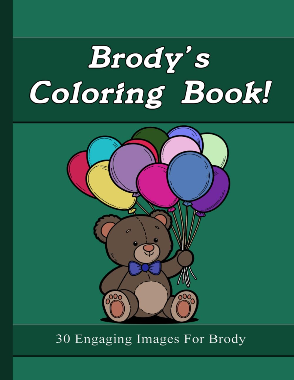 Brody's Coloring Book: 30 Engaging Images For Brody
