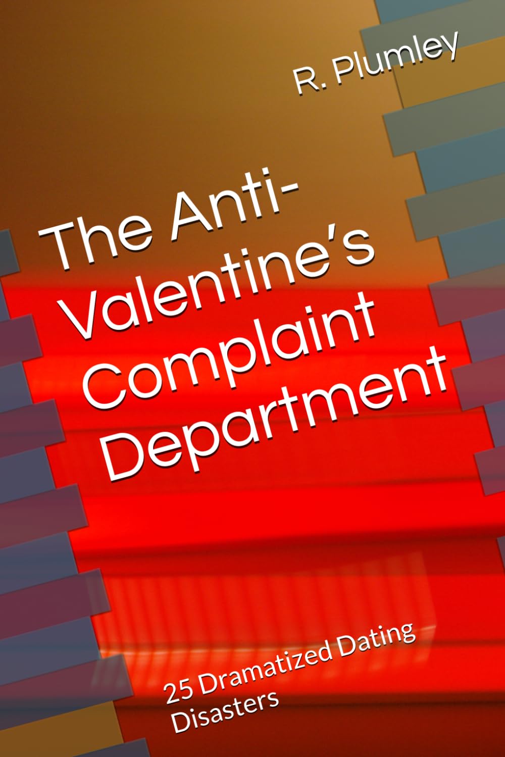 The Anti-Valentine’s Complaint Department: 25 Dramatized Dating Disasters