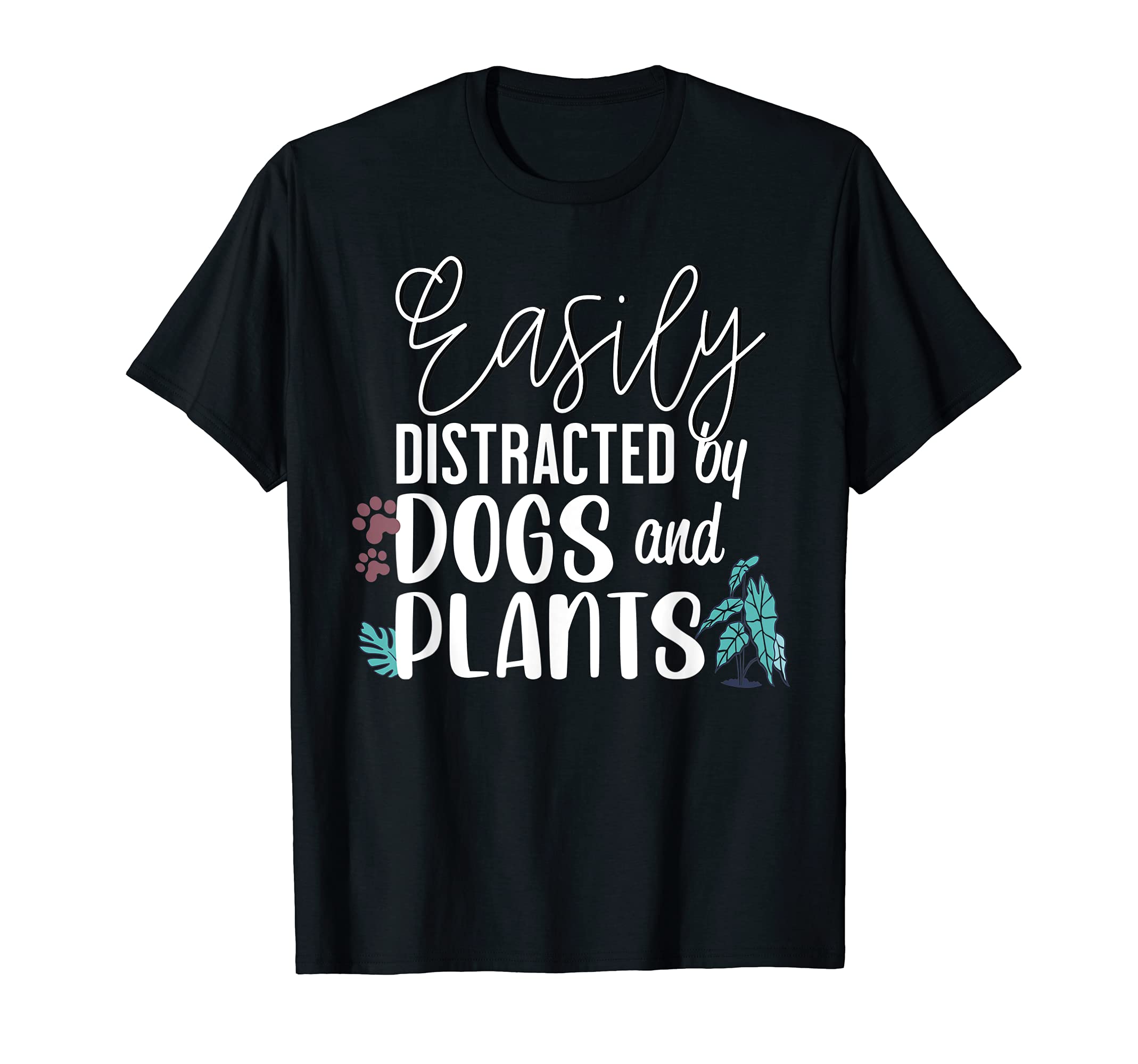 Easily distracted by dogs and plants T-Shirt, Black