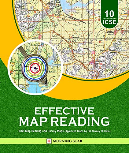 ICSE Effective Map Reading Volume 2 for Class 10 (ICSE Map Reading with Latest Survey Maps) Approved by The Survey of India