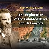 The Exploration of the Colorado River and Its Canyons