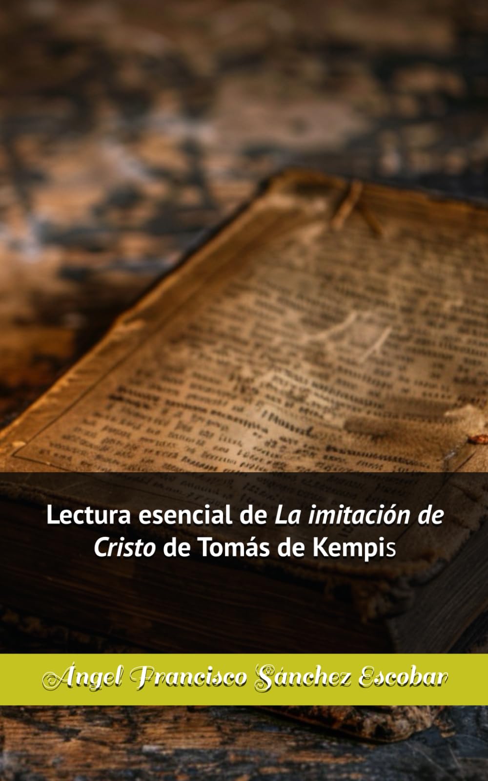 Lectura esencial de La imitación de Cristo de Tomás de Kempis
