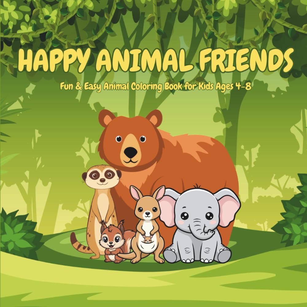 Happy Animal Friends: Fun & Easy Animal Coloring Book for Kids Ages 4–8