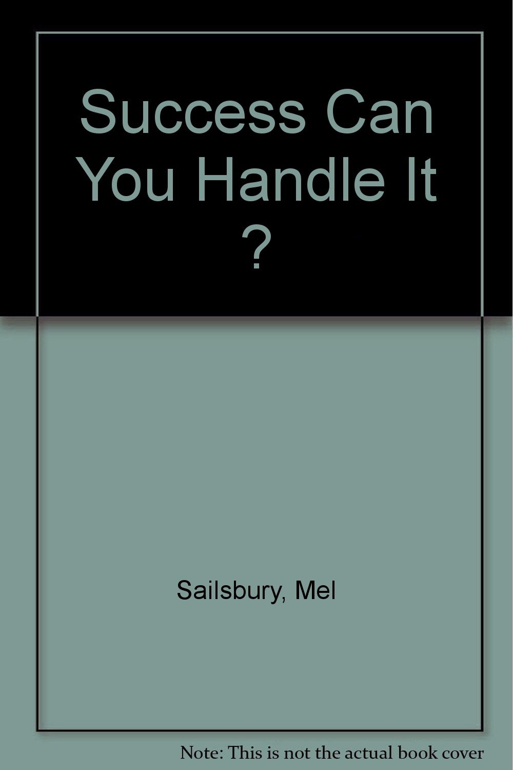 Success Can You Handle It ?